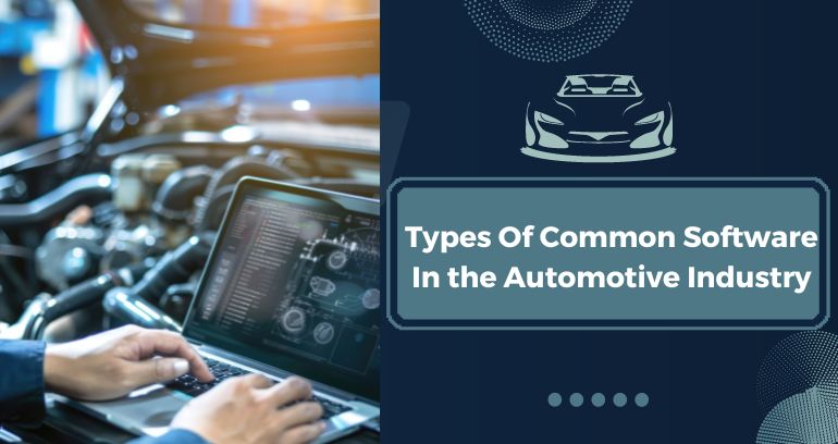 Types Of Common Software In the Automotive Industry