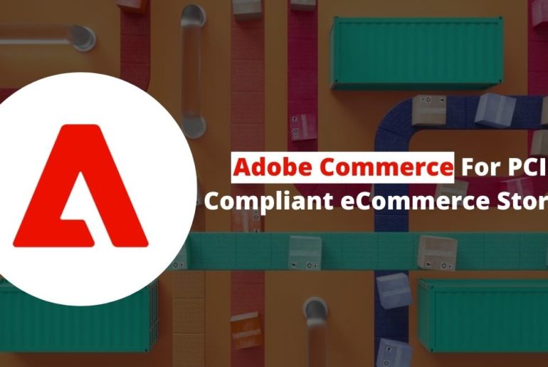 Adobe Commerce For PCI Compliant eCommerce Store