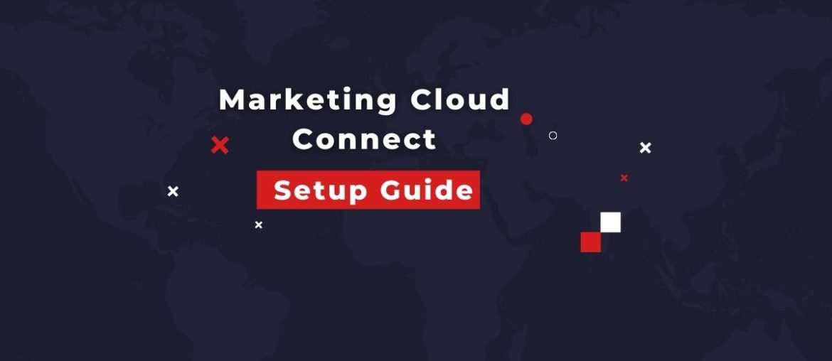 how-to-configure-marketing-cloud-connect-complete-guide