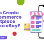 Create An eCommerce Marketplace App Like eBay