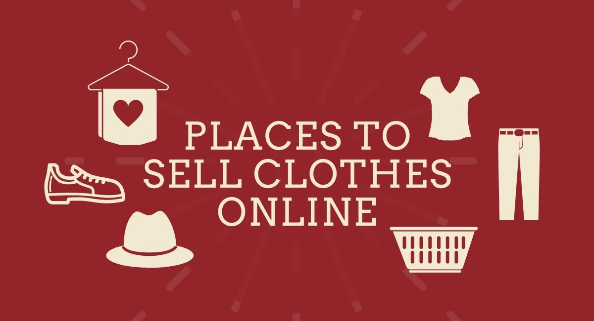 Sell Your Clothes Online, Best Places to Sell Clothes Online