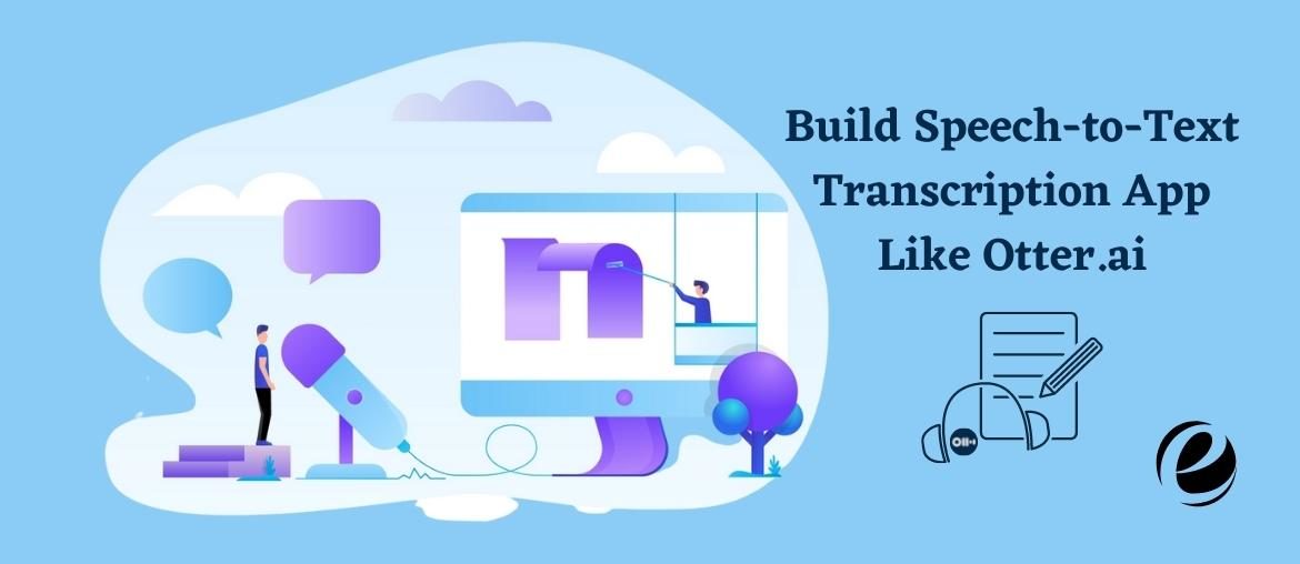 Speech-to-Text Transcription App Like Otter.ai