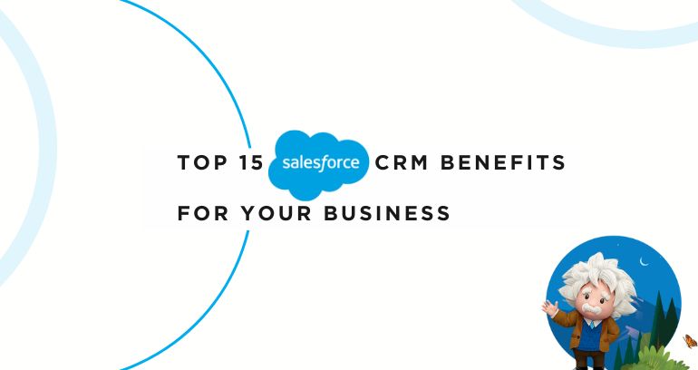 Salesforce CRM Benefits