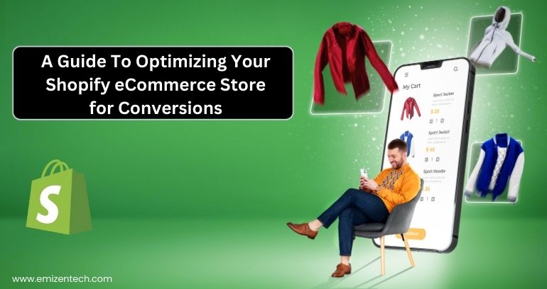 Shopify eCommerce Store Optimization For Conversions