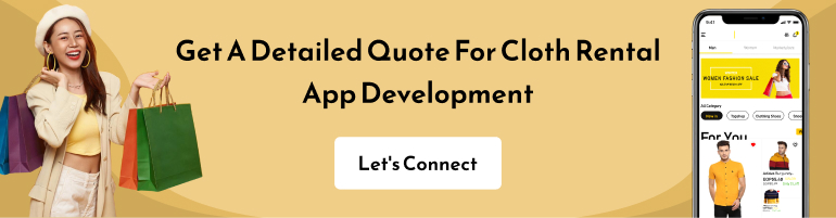  Get a detailed cost for Cloth rental app development? 