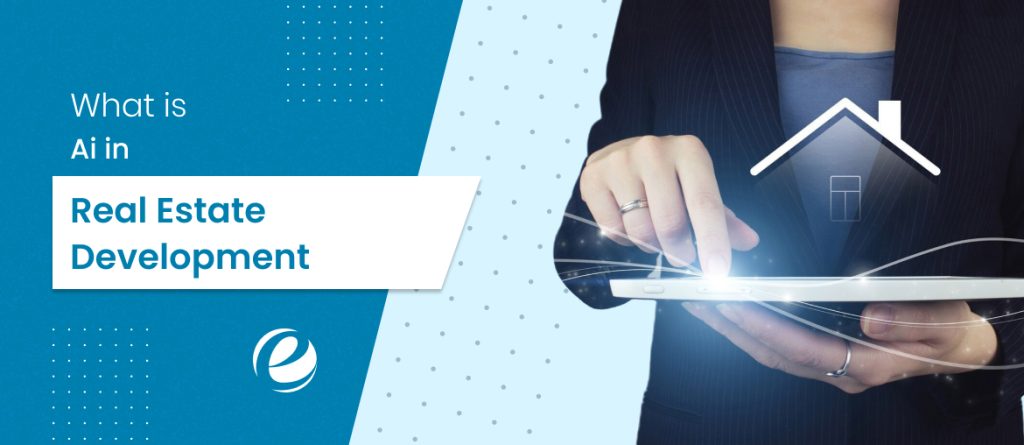 What Is AI In Real Estate Development?