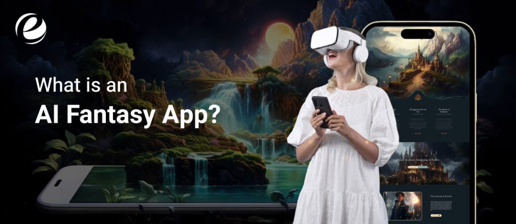 What is an AI Fantasy App?