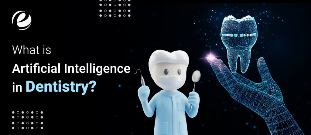 What is Artificial Intelligence in dentistry