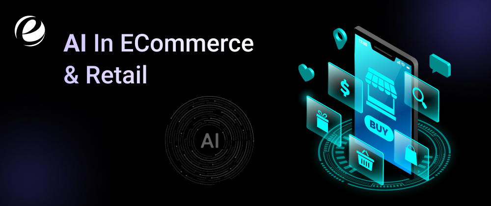 AI in eCommerce & Retail