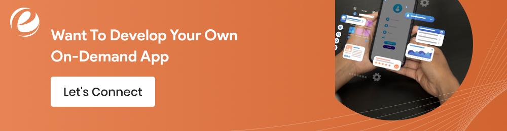 Want To Develop Your Own On-Demand App