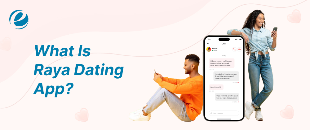 What Is Raya Dating App?