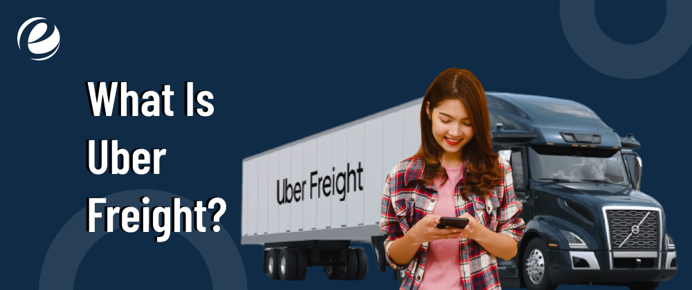What Is Uber Freight?