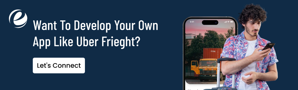 Want To Develop Your Own App Like Uber Frieght
