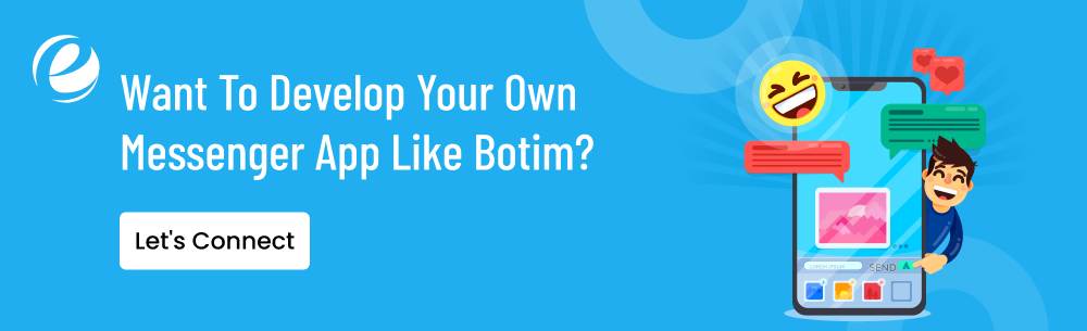 Want To Develop Your Own Messenger App Like Botim?
