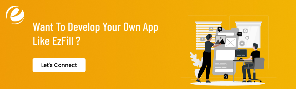 Want To Develop Your Own App Like EzFill?