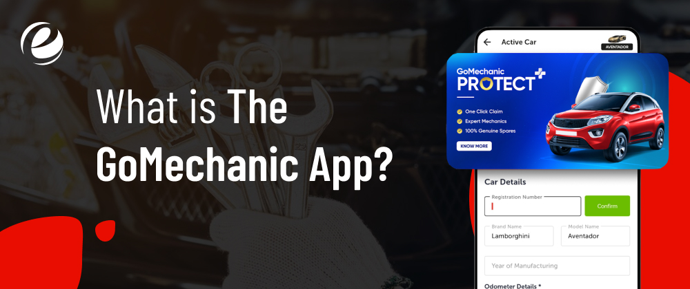 What Is The GoMechanic App?