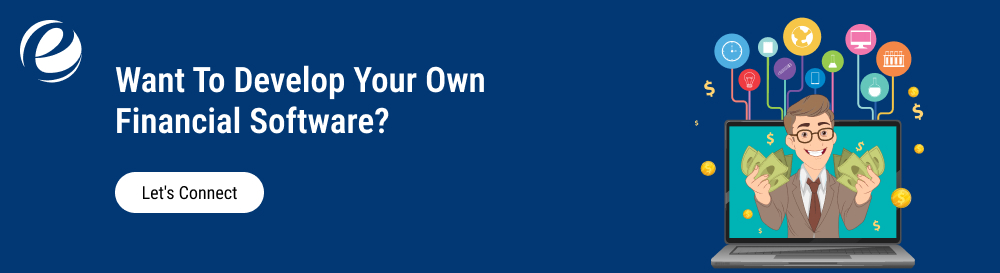 Want To Develop Your Own Financial Software?