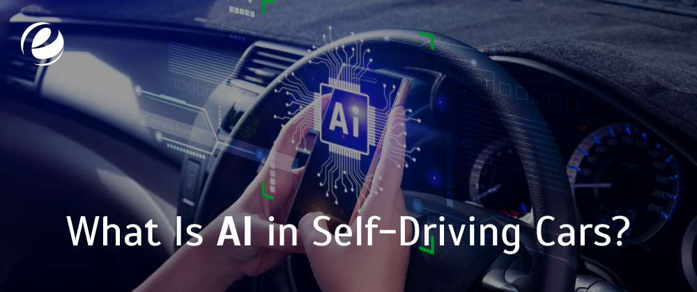 What Is AI in Self-Driving Cars?