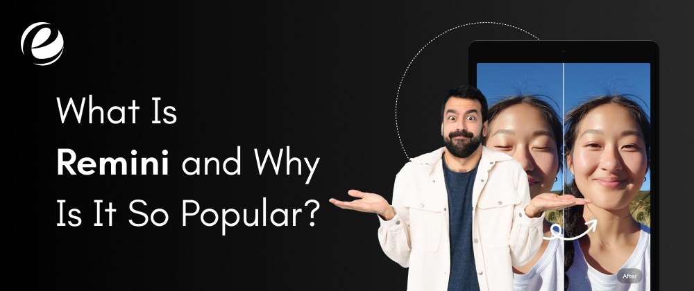 What Is Remini, and Why Is It So Popular?