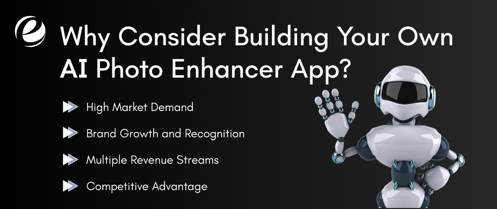 Why Consider Building Your Own AI Photo Enhancer App?