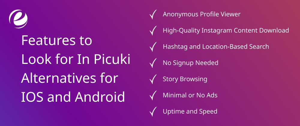 Features to Look for In Picuki Alternatives for iOS and Android