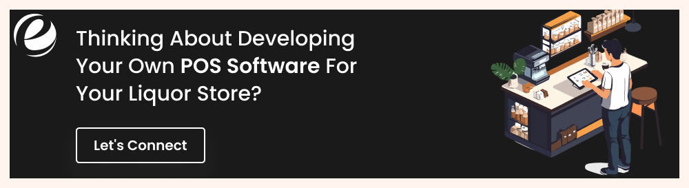 Thinking About Developing Your Own POS Software for Your Liquor Store?