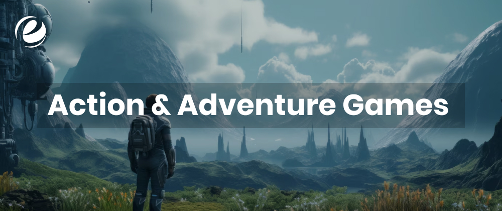 Action & Adventure Games