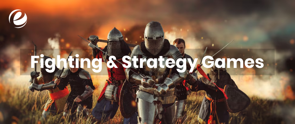 Fighting & Strategy Games