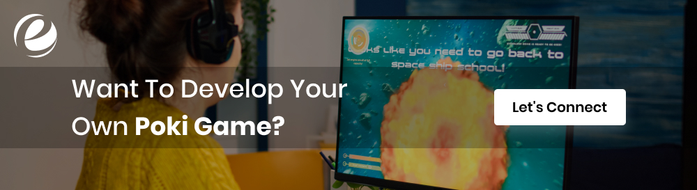 Want To Develop Your Own Poki Game?