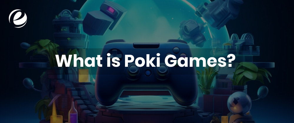 What is Poki Games?