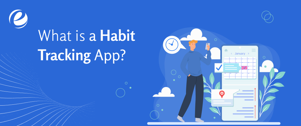 What is a Habit Tracking App?