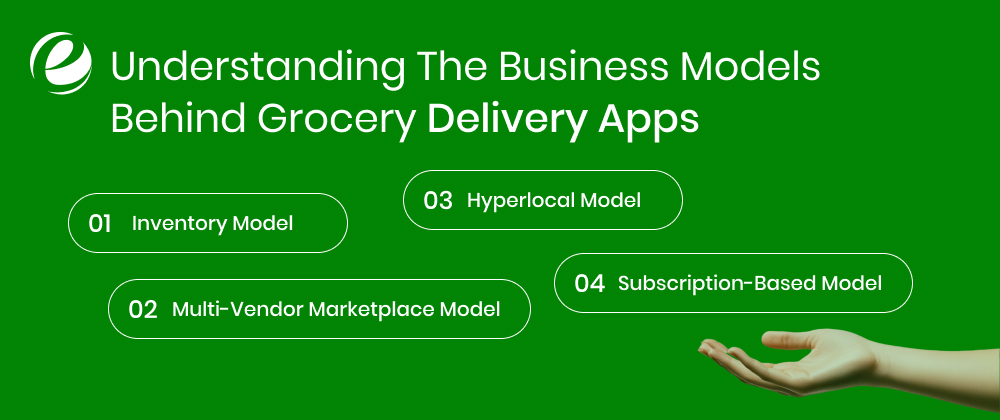 Understanding The Business Models Behind Grocery Delivery Apps