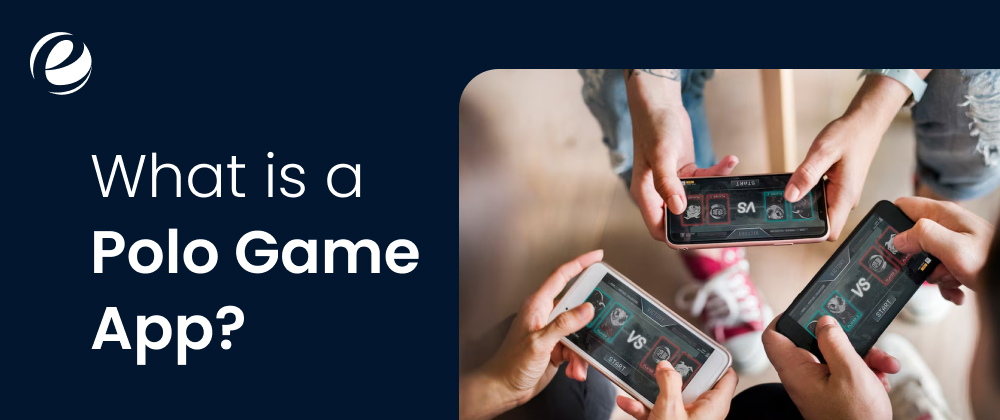 What is a Polo Game App?
