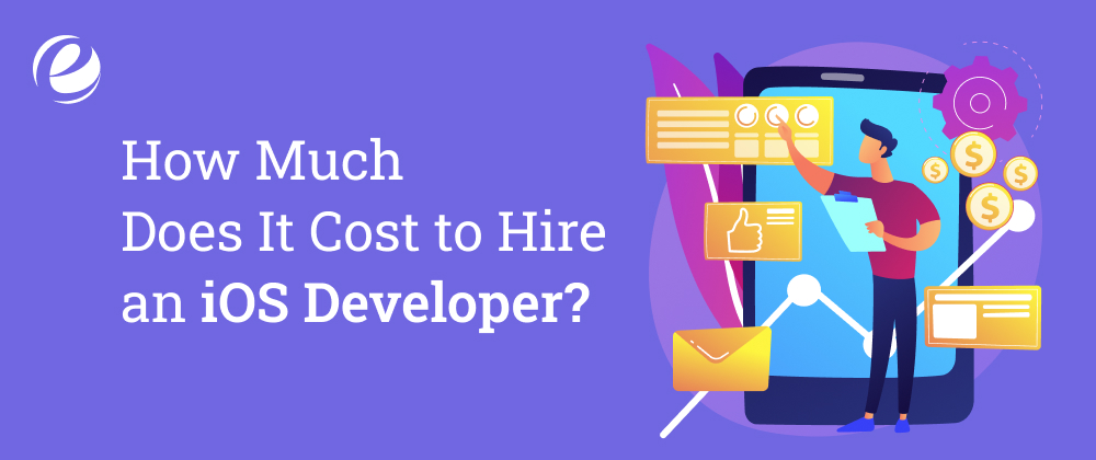 How Much Does It Cost to Hire an iOS Developer?
