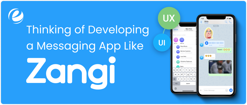 Thinking of Developing a Messaging App Like Zangi?