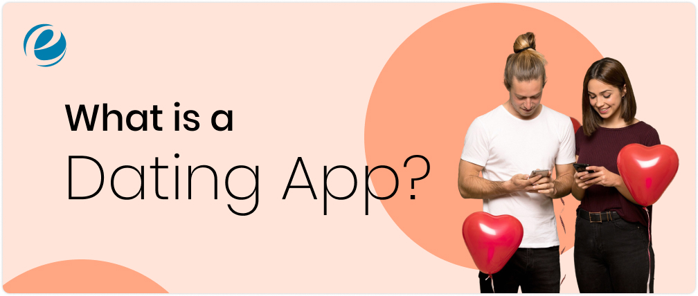 What is a Dating App?