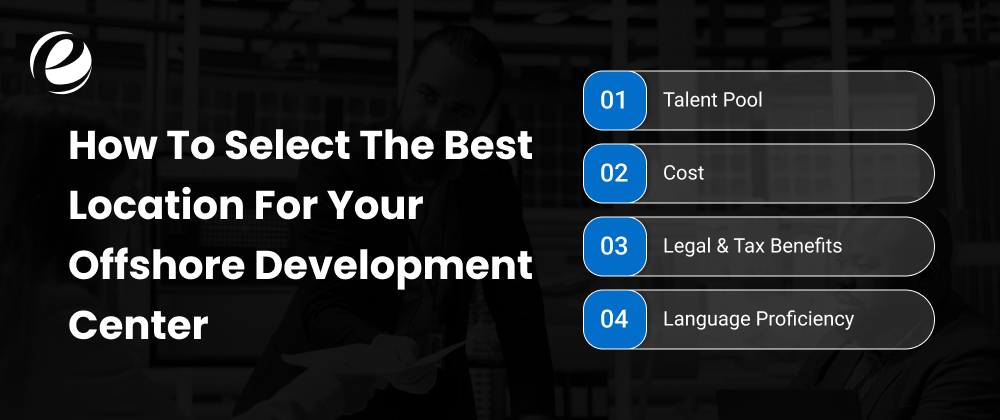 How to Select the Best Location for Your Offshore Development Center