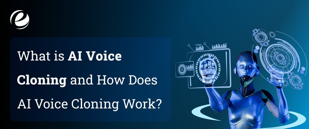 What is AI Voice Cloning and How Does AI Voice Cloning Work?
