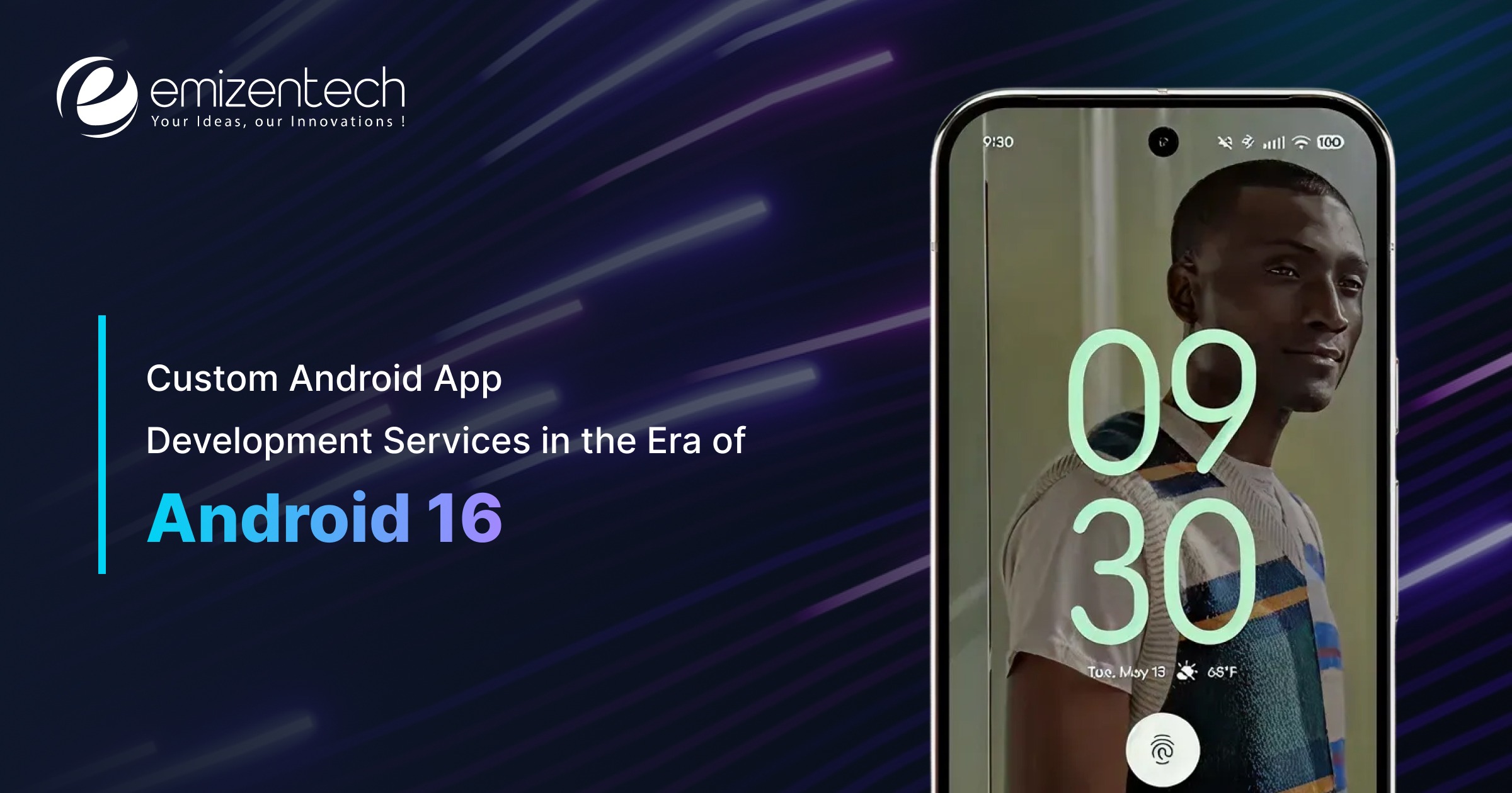 Custom Android App Development Services in Android 16 Era