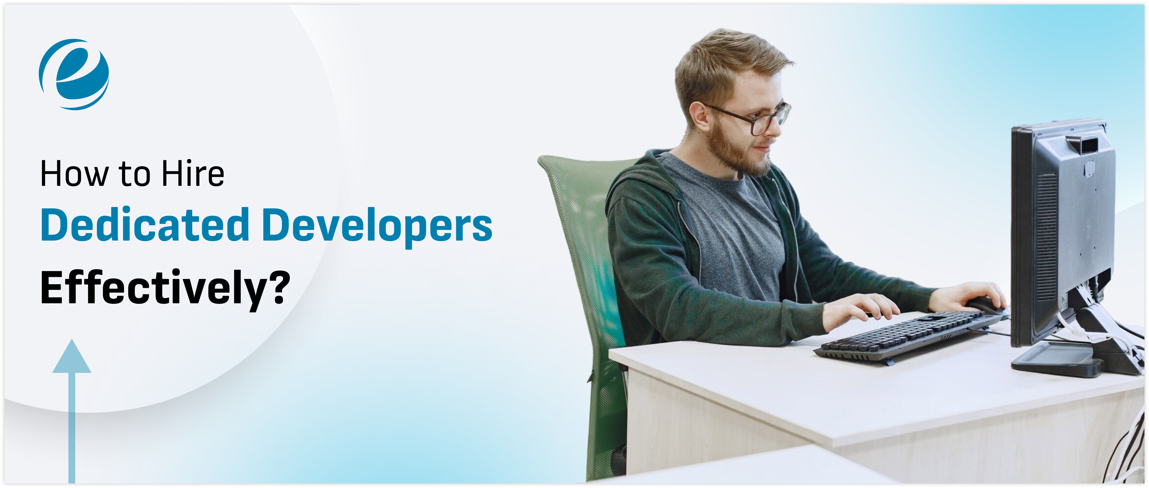 How to Hire Dedicated Developers Effectively?