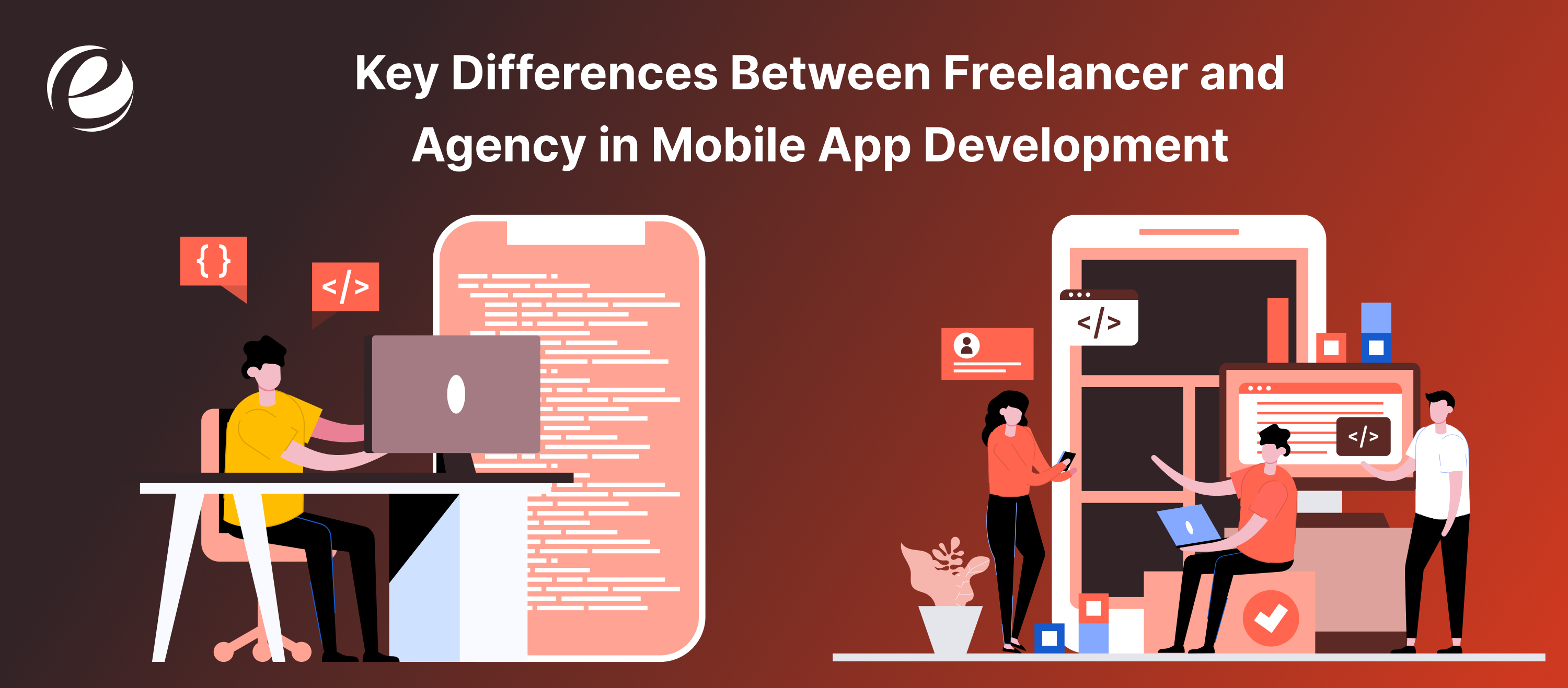 Key Differences Between an Agency vs Freelancer in Mobile App Development