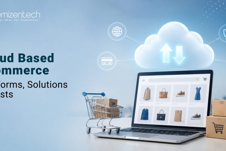 Cloud Based Ecommerce Platforms, Solutions and Costs