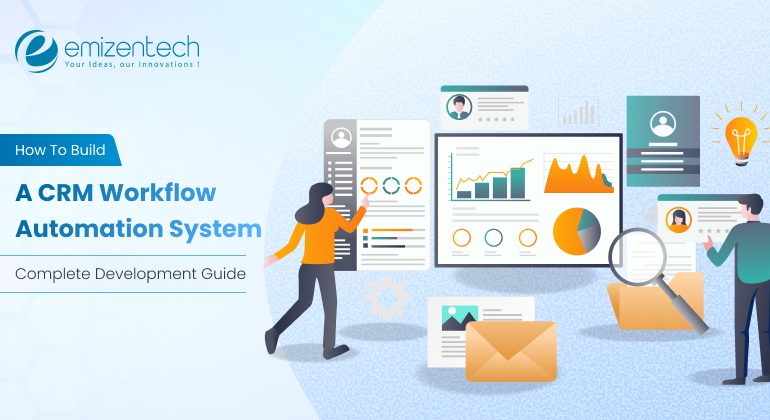 How To Build A CRM Workflow Automation System