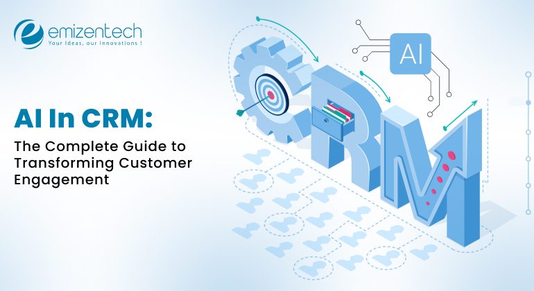 AI In CRM_ The Complete Guide to Transforming Customer Engagement