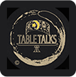 Table Talks